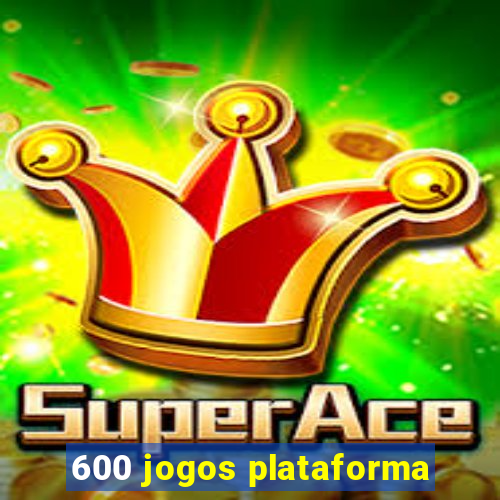 600 jogos plataforma